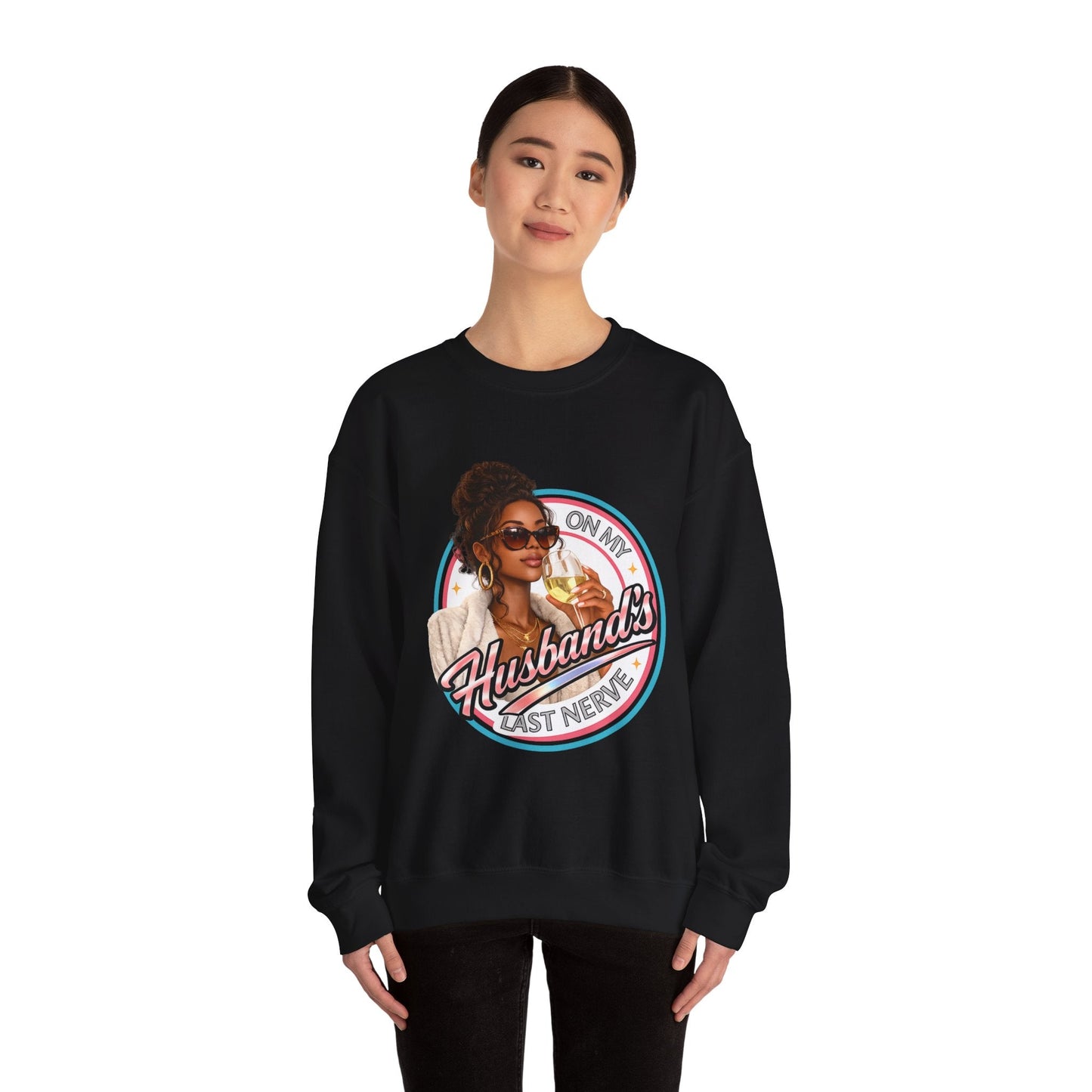 On My Husband's Last Nerve Crewneck Sweatshirt | Sassy Woman Retro Graphic