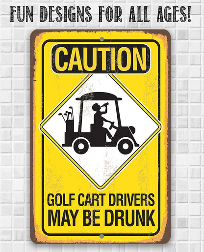 Caution Golf Cart Drivers - Metal Sign