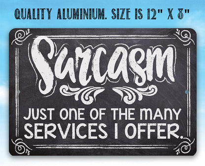 Sarcasm Just One Of The Many - Metal Sign